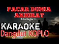 Download Lagu PACAR DUNIA AKHIRAT - KARAOKE [] DANGDUT KOPLO [] RITA SUGIARTO