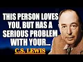 The one who loves you is hiding a fear they can’t confess—God reveals truth now. | C.S. Lewis 2025