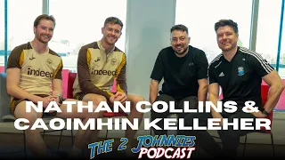 Nathan Collins & Caoimhin Kelleher FULL INTERVIEW - The 2 Johnnies Podcast