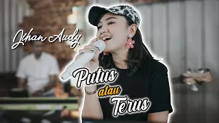 Download PUTUS atau TERUS - Jihan Audy | JAAS BAND MP3