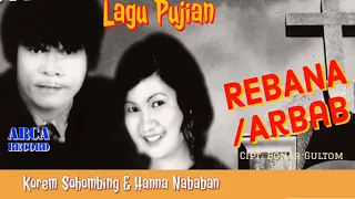 Download Rebana - Korem Sihombing  Ft  Hanna Nababan  - Lagu Rohani - Arbab (Official Music Video) MP3