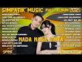 Download Lagu NADA NADA CINTA - LEBIH DARI SELAMANYA - SIA SIA MERINDU - SIMPATIK MUSIC FULL ALBUM TERBARU 2025