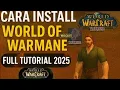 CARA DOWNLOAD INSTALL WORLD OF WARCRAFT WARMANE 2025 - PRIVATE SERVER