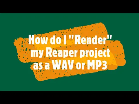 Download MP3 How to Render a Reaper Project as an MP3 or WAV file to share or publish