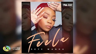 skye wanda feela official audio 