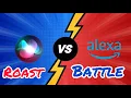 Siri Vs Alexa Epic Roast Battle Compilation Of All The Best Moments
