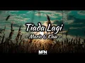 Download Lagu Tiada Lagi - Mario G Klau (Lyrics Video)