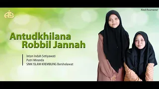 Download Antudkhilana Robbil Jannah | Banjari Cover | Intan Indah S. - Putri Miranda | SMK ISLAM KREMBUNG MP3