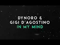 Download Lagu Dynoro, Gigi D'Agostino - In My Mind (Official Audio)
