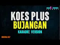 Download Lagu Koes Plus - Bujangan (Karaoke Version)