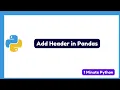 How to Add Header in Pandas