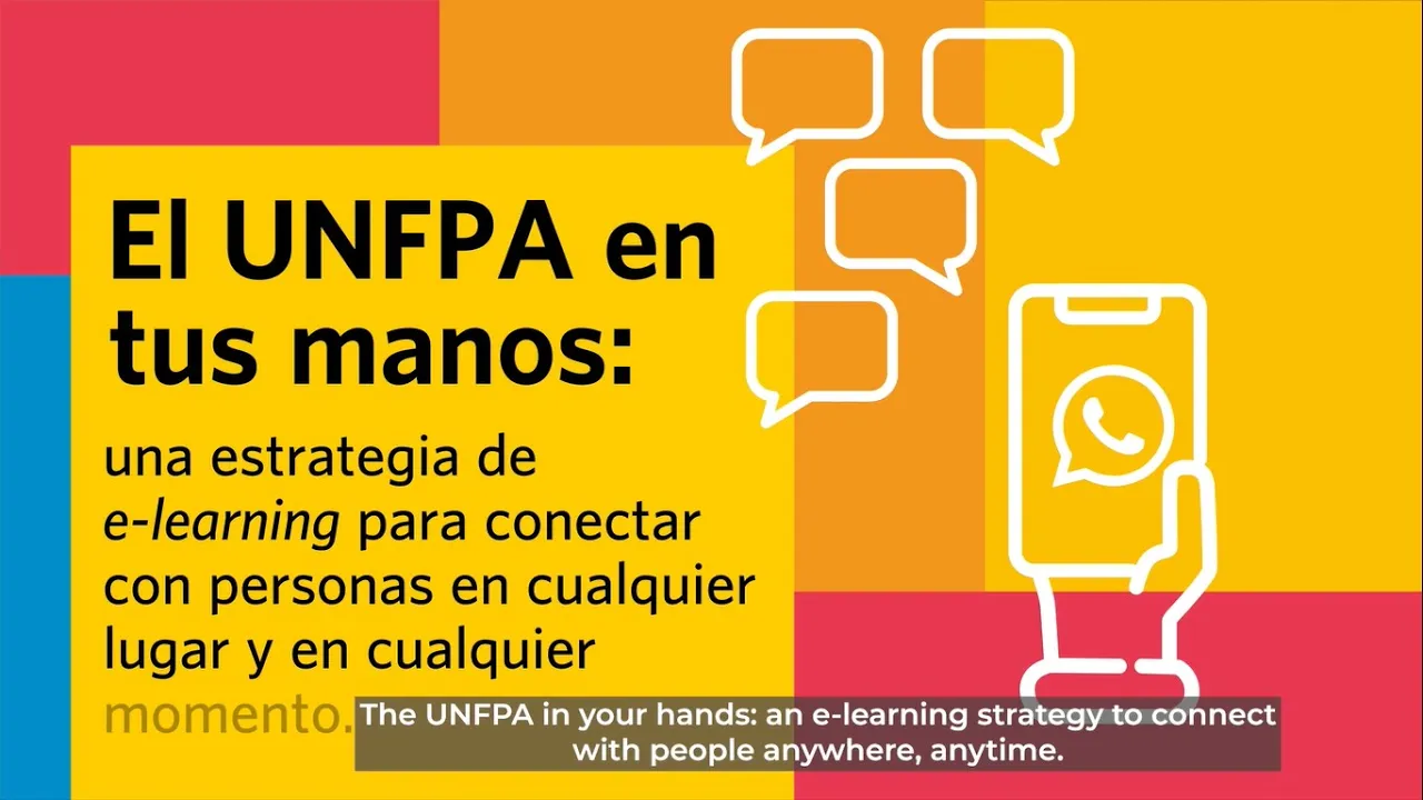 VIDEO; El UNFPA en tus manos: una estrategia de e-learning para conectar con personas en cualquier lugar y en cualquier momento