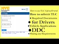 How to use TLC Upload Portal How to submit Required Documents for Drivers and Vehicle Applications