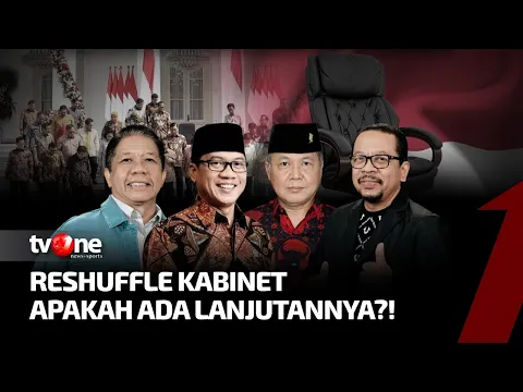 [FULL] Reshuffle Kabinet, Akankah Ada Lanjutannya? | Dua Sisi