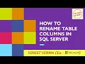 How to Rename Table Columns SQL Server Database Design SQL Talks by VINEET