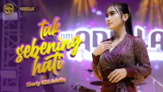 tak sebening hati sherly kdi adella om adella