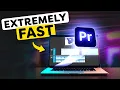Become The FASTEST EDITOR Alive Premiere Pro Tutorial