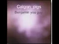 Download Lagu Benjamin you guy. - Calgon_Pigs