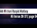 Q.S. Ali Imran 30-37 (Hal 54)~Mishari Rasyid Alafasy - Juz 3
