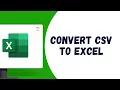 HOW TO CONVERT CSV TO EXCEL SIMPLE AND QUICK