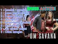 Download Lagu OM SAVANA BLITAR FULL ALBUM DUET CAMPURSARI || DUET MAUT GOMBLOH Vs SHEPIN MISA