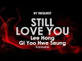 Download Lagu Still Love You | Lee Hong Gi Yoo Hwe Seung karaoke