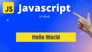 JavaScript Tutorial in Hindi Beginners to Master JavaScript Hello World