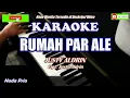 Download Lagu Justy Aldrin - Rumah Par Ale (Karaoke)