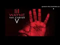 lil wayne - don't  cry feat. XXXtentacion (carter v)