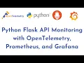 Python Flask API Monitoring with OpenTelemetry Prometheus and Grafana Observability with OTEL