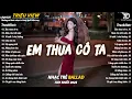 Lagu Nhạc Trẻ Ballad Hot Nhất 2025 | Top 15 Ca Khúc Về Nỗi Đau Tình Yêu Hot Trend | Em Thua Cô Ta