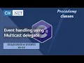 Event handling using Multicast delegate C Events Delegates Advance Concepts of C