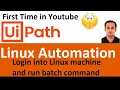 UiPath Linux Automation How to run a batch command in Linux Environment