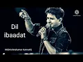 Download Lagu Dil Ibaadat | Full Song | Tum Mile | KK | Emraan Hashmi | High volume | High quality