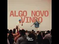Algo Novo Vindo (feat. Thiago Tavares & Vinícius Cruz) - Get Worship, Get Global, Ericka Nascimento & Ray Rodrigues