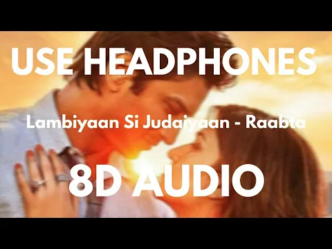 Download MP3 Lambiyaan Si Judaiyaan (8D Audio 🎧) - Raabta