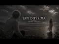 [ SPECIAL COVER ] TAPI DITERIMA - NADIN AMIZAH || Gabriella & Aruru version