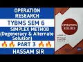 Simplex Method LPP TYBMS Sem 6 Operation Research Part 3 Degeneracy Alternate Solution
