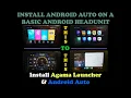 Tutorial How to Install Android Auto on a Basic Android Headunit Bonus AGAMA Launcher