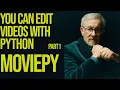 An Introduction to Moviepy - Automated Editing with Python