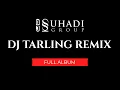 Download Lagu DJ Tarling Remix Full Album Vol. 1 | DJ Suhadi Group |