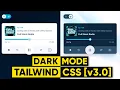 Tailwind Dark Mode EASY AND FAST Tailwind CSS Tutorial Tailwind CSS 3