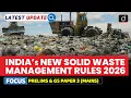 Solid Waste Management Rules 2026 Latest Update Drishti IAS English