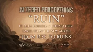 Download Altered Perceptions - Ruin feat. Alex Koehler Of Chelsea Grin (Lyric Video) MP3