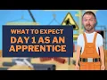 What Should Apprentices Expect on Day One