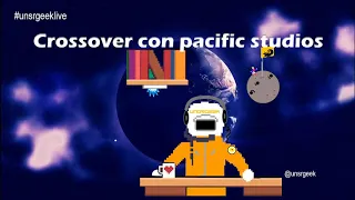 Un Sr geek live 07 - crossover con pacific studios