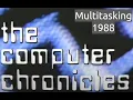 The computer chronicles - Multitasking