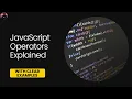 JavaScript Operators Explained Basics of JavaScript