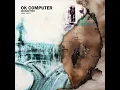Download Lagu Let Down + Choir - Radiohead (W/BEST PART)