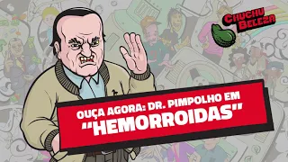 Doutor Pimpolho - Hemorroidas